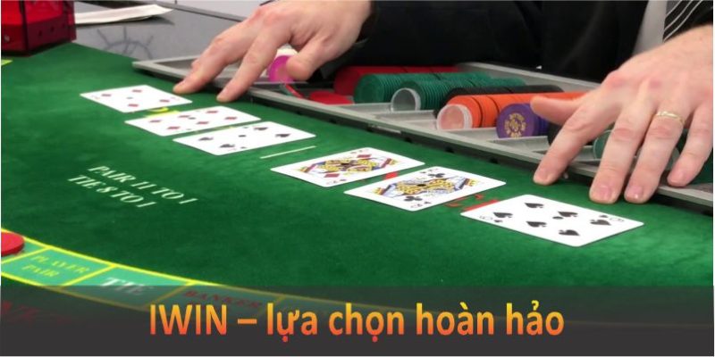 IWIN lựa chọn hoàn hảo