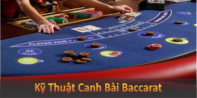 Kỹ thuật canh bài baccarat ảnh